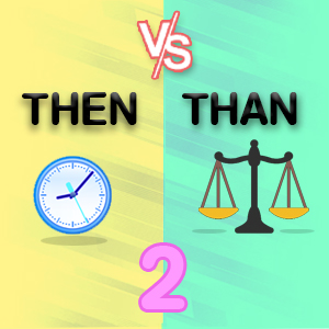 Than Vs Then Quiz 2