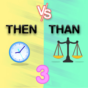 Than Vs Then Quiz 3