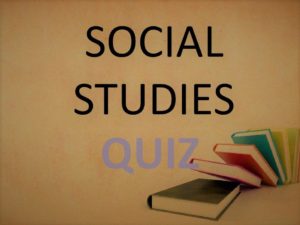 Social Studies Quiz