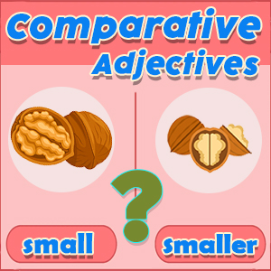 Comparative Adjectives Quiz