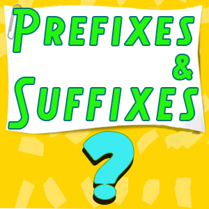 Prefixes and Suffixes Quiz