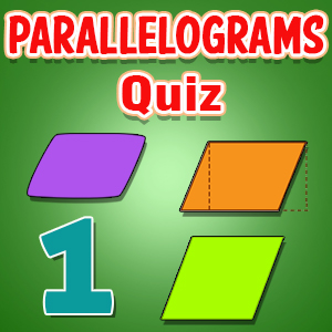 Parallelograms Quiz 1