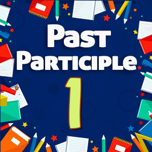 Past Participle Quiz 1