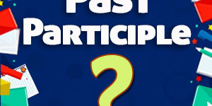 Past Participle Quiz