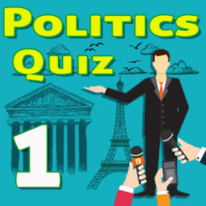 Politics Quiz 1