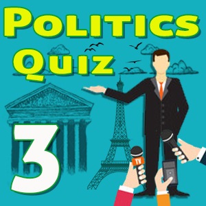 Politics Quiz 3