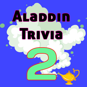 Disney Aladdin Trivia 2