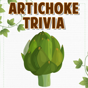 Artichoke Trivia