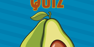 Avocado Quiz Avocado Quiz