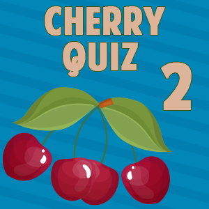 Cherry Quiz 2