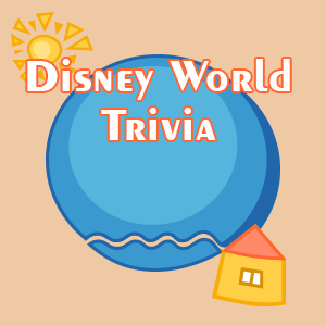 Disney World Trivia Disney World Trivia