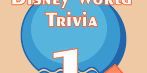 Disney World Trivia1