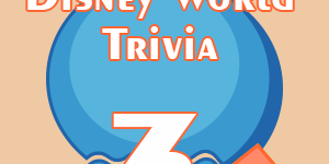 Disney World Trivia3 Disney World Trivia3