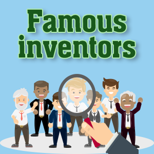 Famous inventors