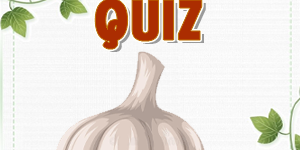 Garlic Quiz