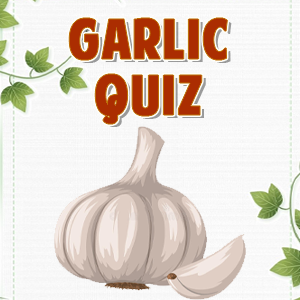 Garlic Quiz
