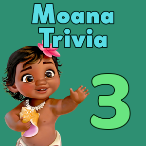 Moana trivia quiz 3
