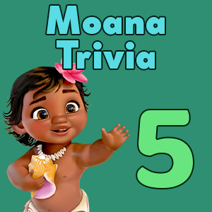 Moana trivia quiz 5