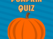 Pumpkin quiz
