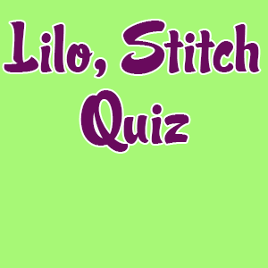 lilo and stitch quiz for kids lilo and stitch quiz for kids