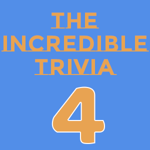 the incredible trivia4