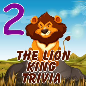 the lion king trivia 2
