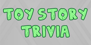 toy story trivia toy story trivia