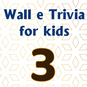 wall e trivia for kids3
