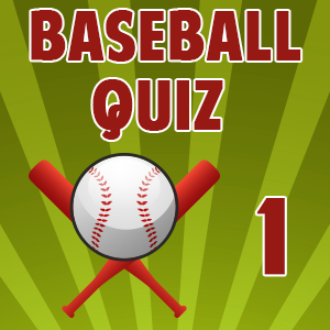 Baseball Quiz 01
