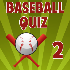 Baseball Quiz 02