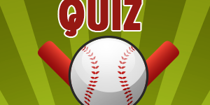 Baseball Quiz