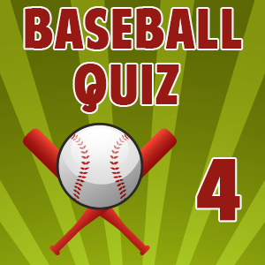 Baseball Quiz 04