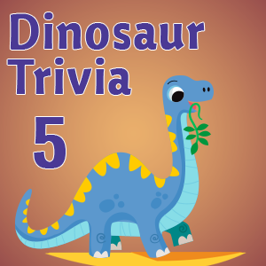 Dinosaur Quiz 05
