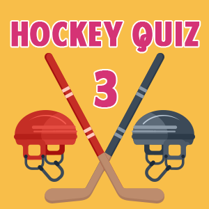 Hockey Quiz 3 Hockey Quiz 3