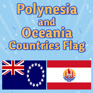 Polynesia and Oceania Countries Flag Oceania and Polynesia Flags Quiz