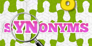 synonyms QUIZ 8 Synonyms Quiz 08