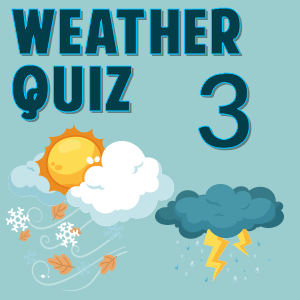 weather quiz 3 Weather Quiz 03