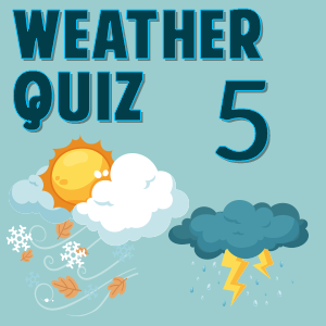 weather quiz 5 Weather Quiz 05