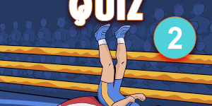 wrestling quiz 2 wrestling quiz 2