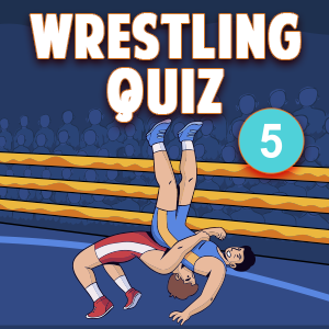 wrestling quiz 5