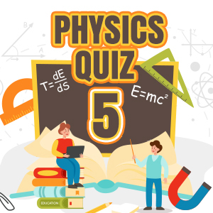 Physics_Quiz5