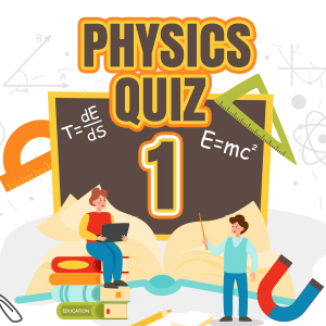 Physics_Quiz_1