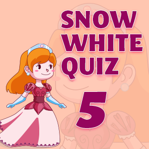 Snow white quiz 5 Snow white quiz 5