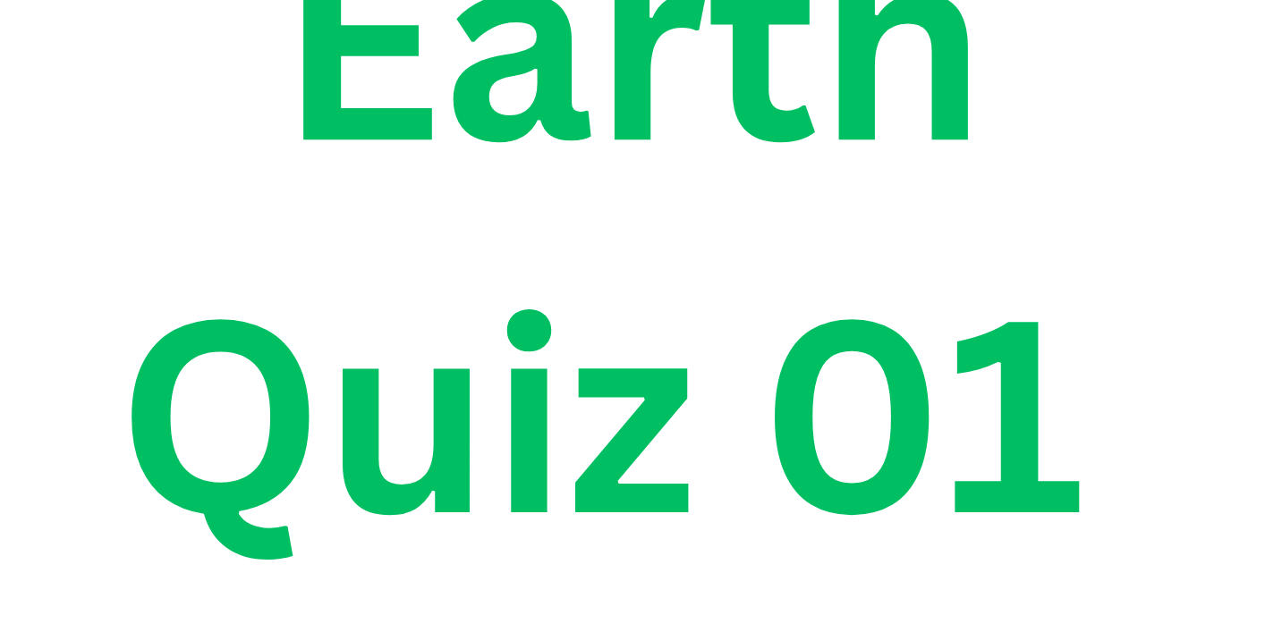 Earth Quiz 01