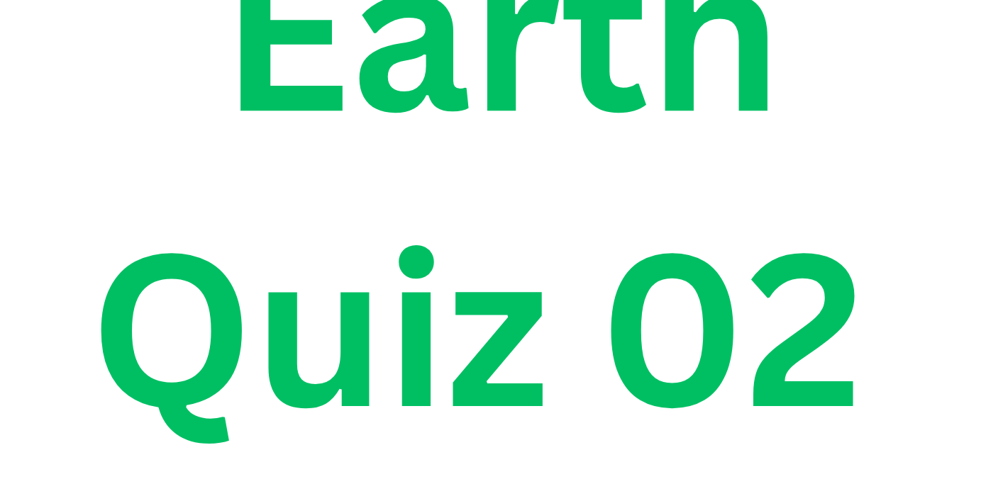 Earth Quiz 02