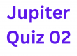 Jupiter Quiz 02