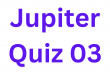 Jupiter Quiz 03