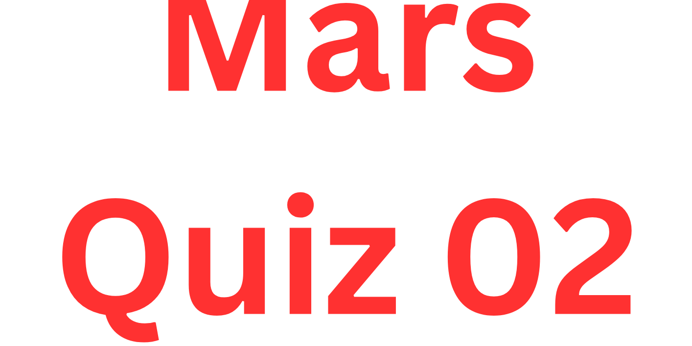Mars Quiz 02