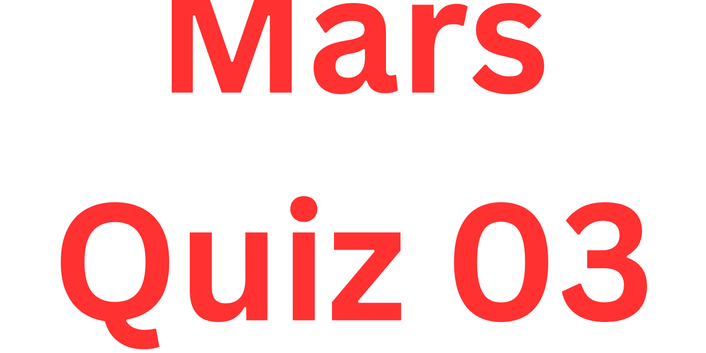 Mars Quiz 03