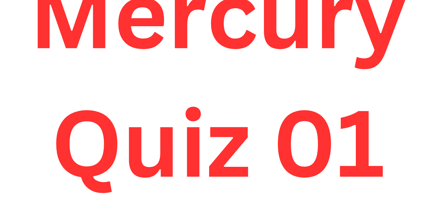 Mercury Quiz 01